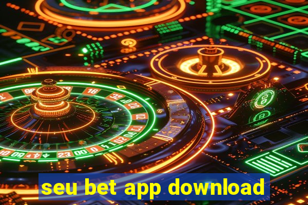 seu bet app download